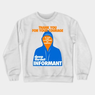 Deep Throat Informant Crewneck Sweatshirt